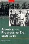 America in the Progressive Era, 1890-1914