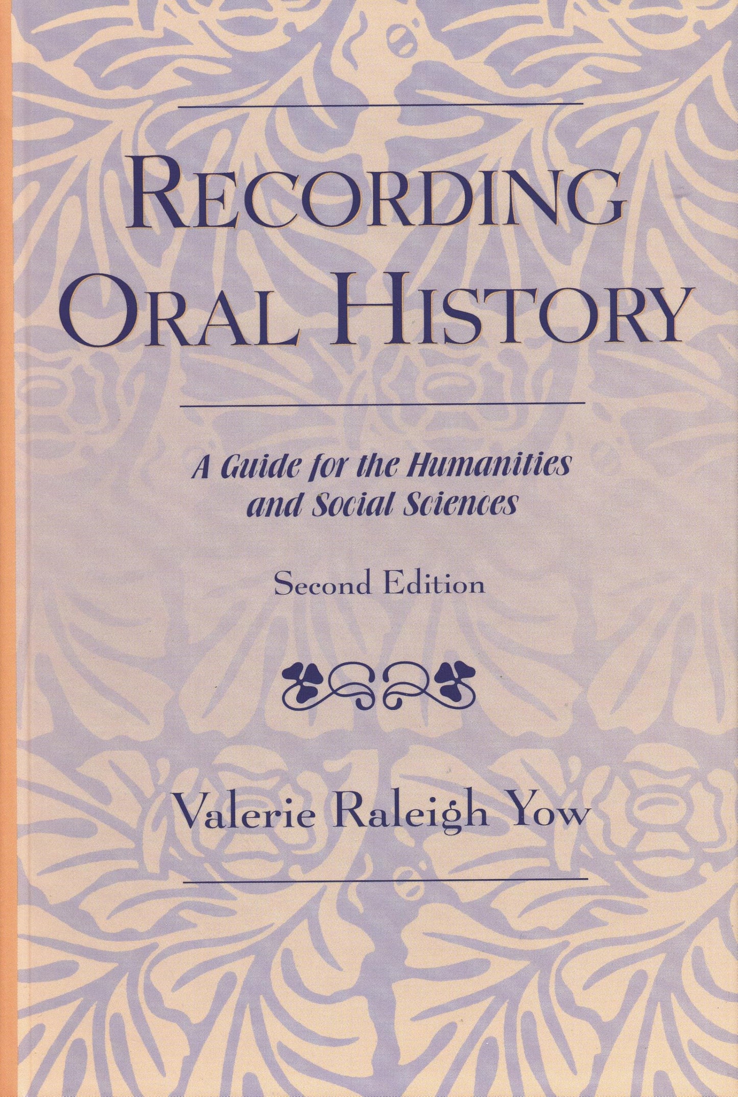 Recording Oral History: A Guide for the Humanities and Social Sciences