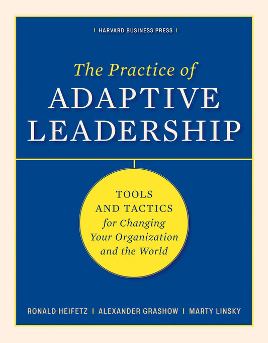 Practice of Adaptive Leadership