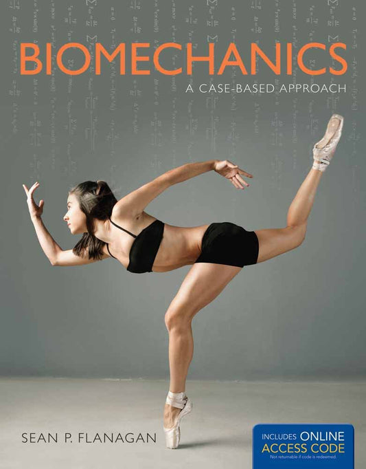 Biomechanics: A Case-Based Approach: .