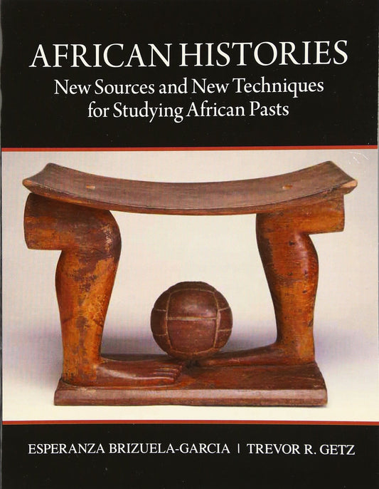 African Histories: New Sources and New Techniques for Studying African Pasts
