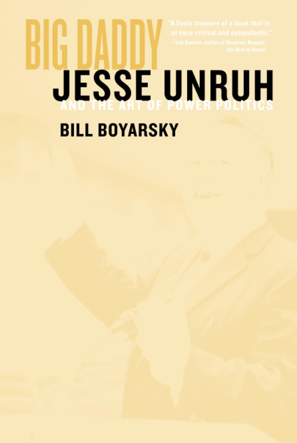 Big Daddy: Jesse Unruh and the Art of Power Politics