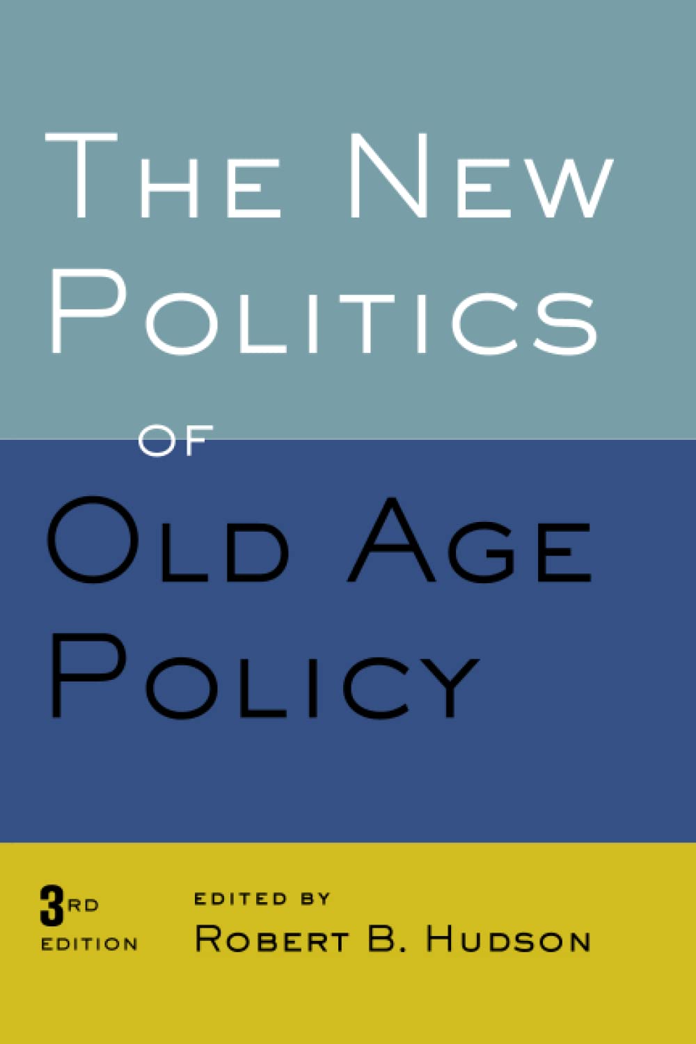 The New Politics of Old Age Policy