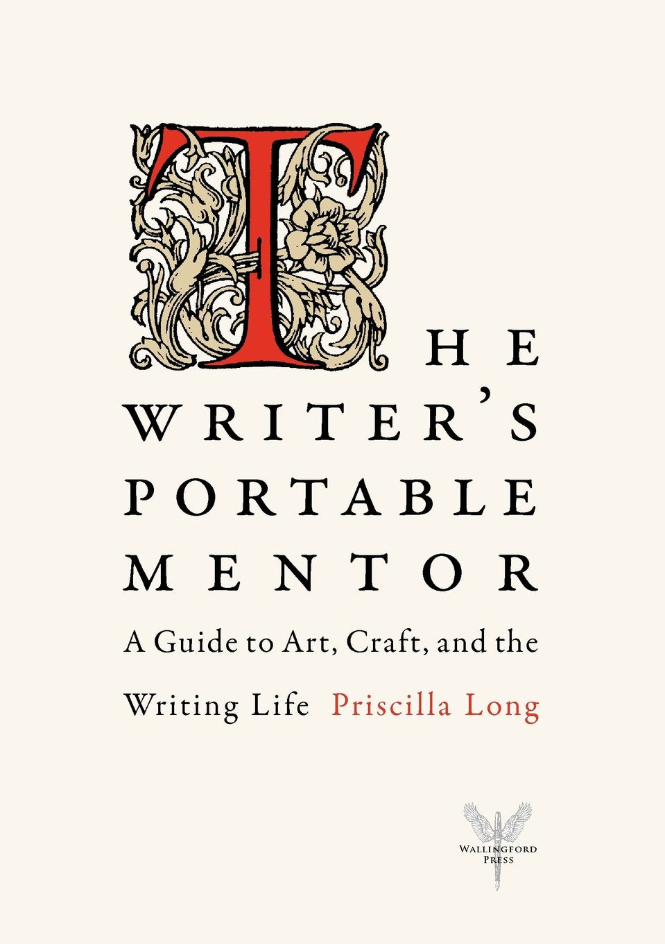 The Writer's Portable Mentor: A Guide to Art, Craft, and the Writing Life