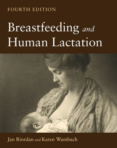 Breastfeeding and Human Lactation (Riordan, Breastfeeding and Human Lactation)