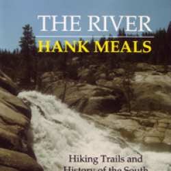 The River: Hiking Trails and History of the South Fork of the Yuba River