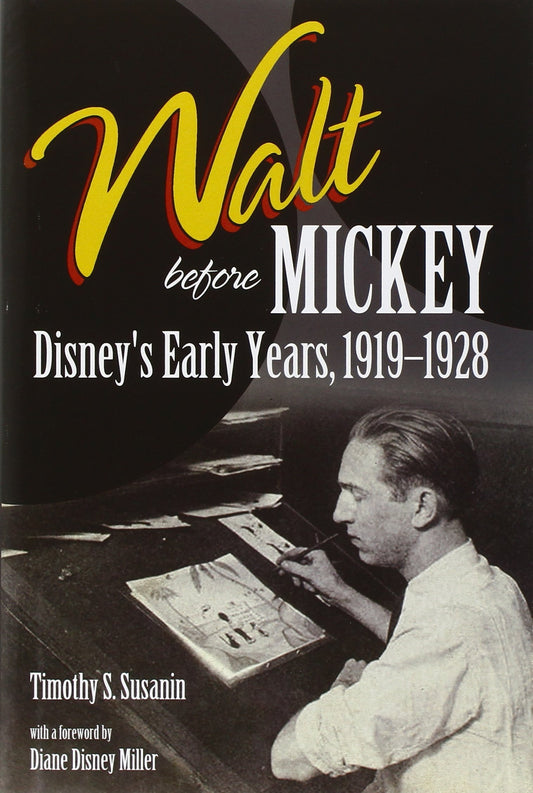Walt before Mickey: Disney's Early Years, 1919-1928