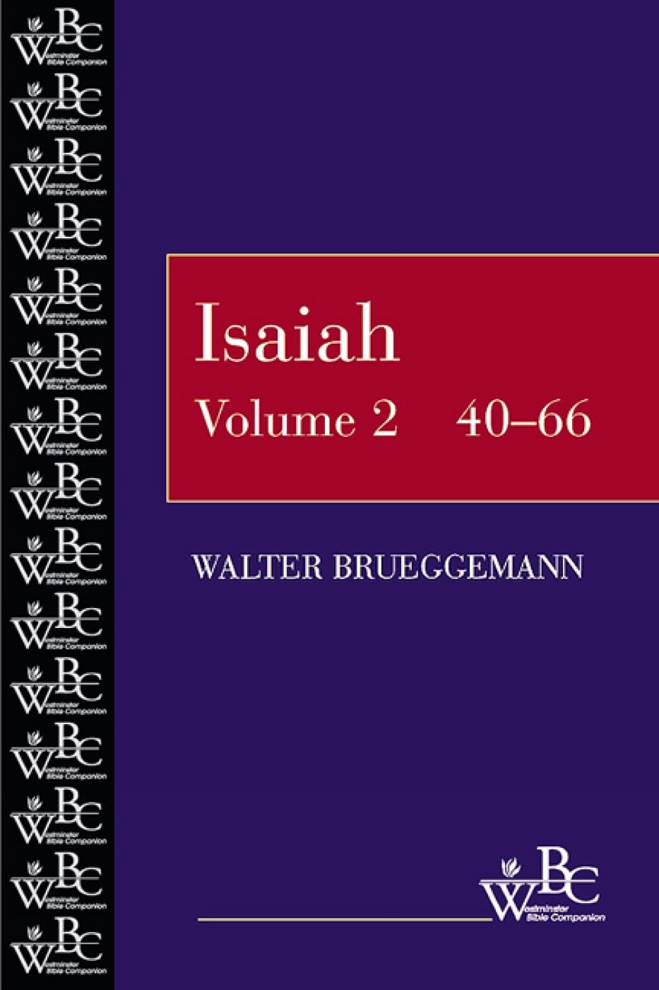 Isaiah (Westminster Bible Companion) (Volume 2, Chapters 40-66)