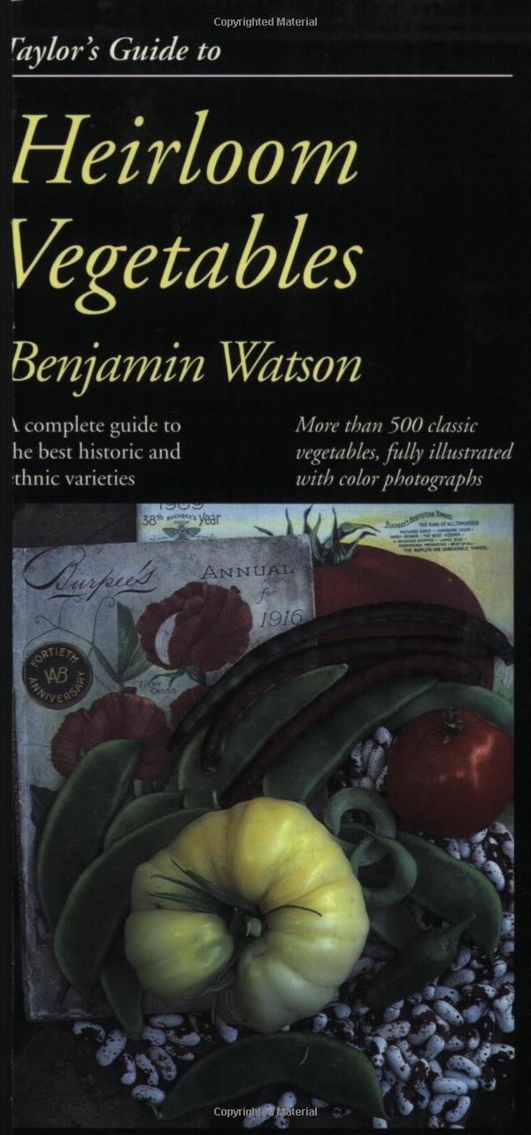 Taylor's Guide to Heirloom Vegetables (Taylor's Weekend Gardening Guides)
