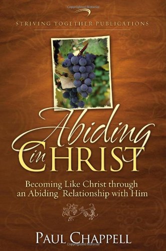 Abiding in Christ: Becoming Like Christ through an Abiding Relationship with Him
