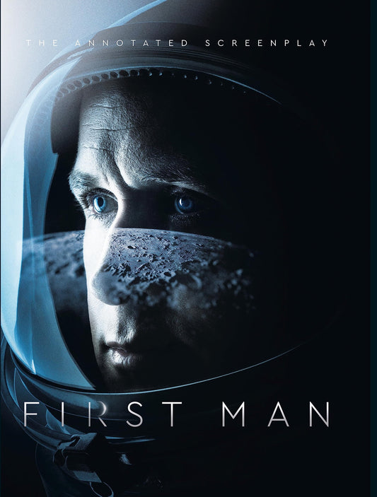 First Man - The Annotated Screenplay