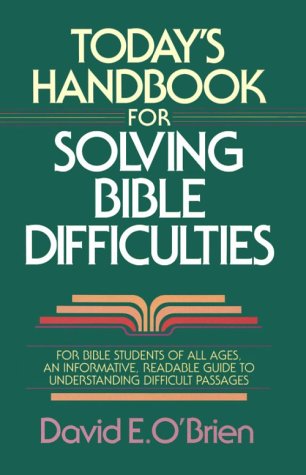 Today's Handbook for Solving Bible Difficulties