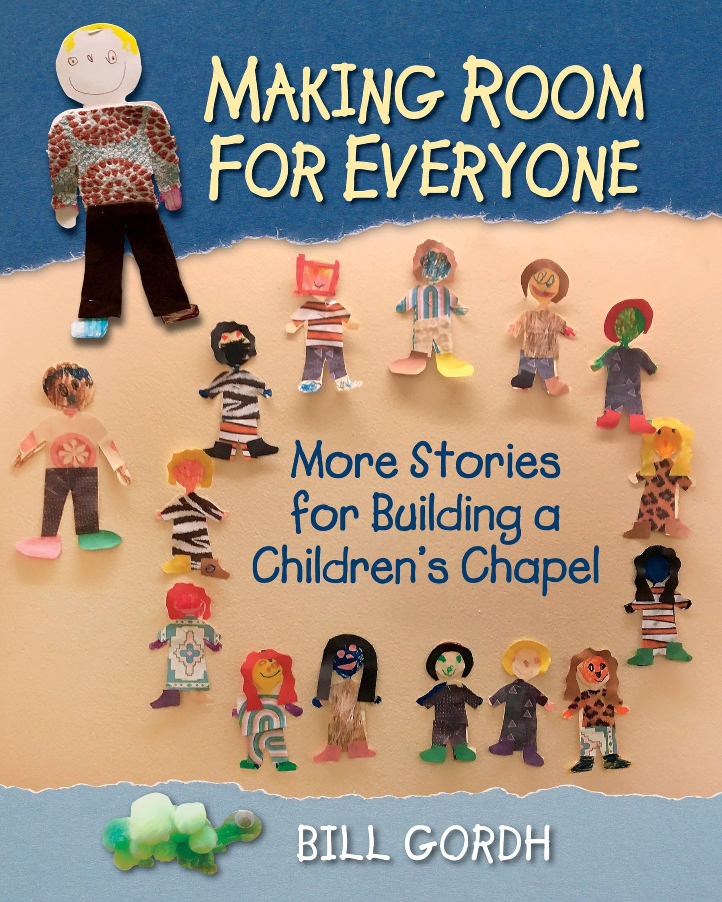 Making Room for Everyone: More Stories for Building a Children’s Chapel