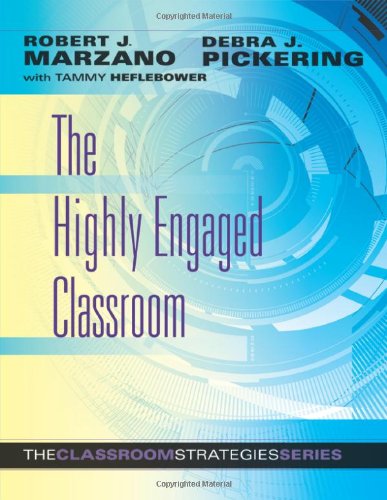 The Highly Engaged Classroom: The Classroom Strategies Series (Generating High Levels of Student Attention and Engagement)