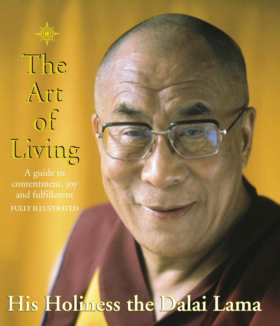 The Art of Living : A Guide to Contentment, Joy and Fulfillment