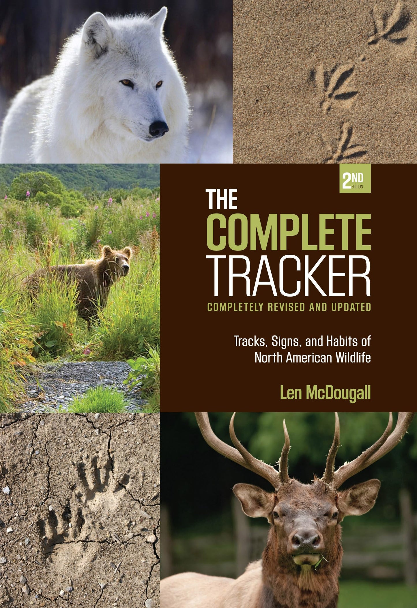 Complete Tracker: Tracks, Signs, And Habits Of North American Wildlife