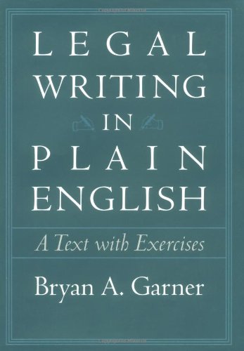 Legal Writing in Plain English: A Text with Exercises (Volume 2001) (Chicago Guides to Writing, Editing, and Publishing)