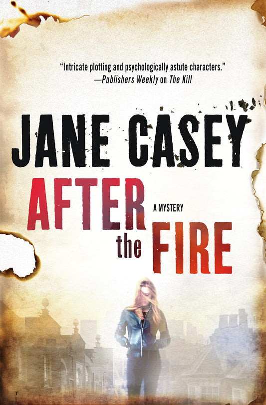 After the Fire: A Maeve Kerrigan Thriller (Maeve Kerrigan Novels, 6)
