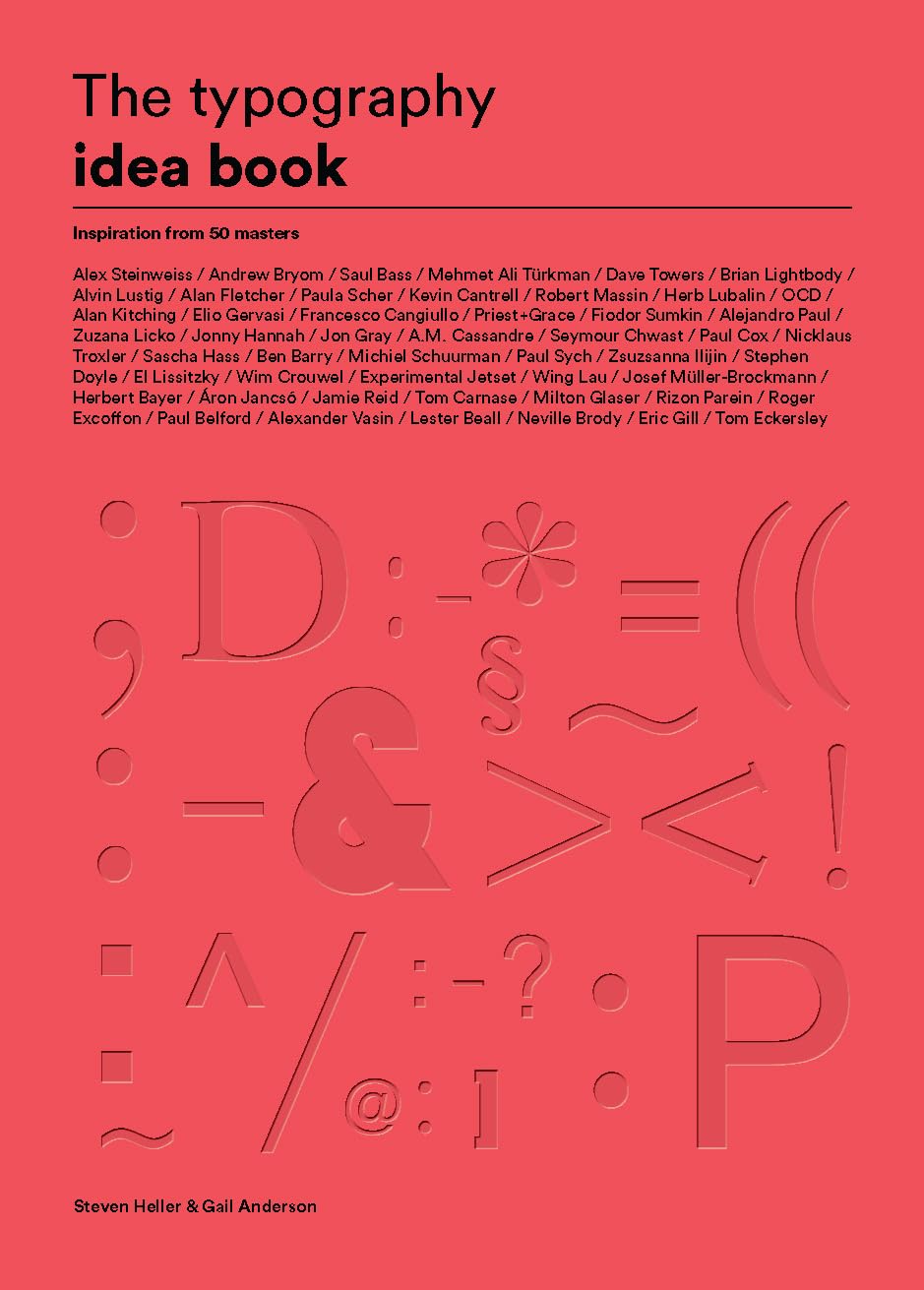 The Typography Idea Book: Inspiration from 50 Masters (Type, Fonts, Graphic Design)