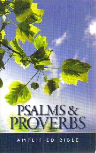 Psalms & Proverbs: Amplified Bible Version