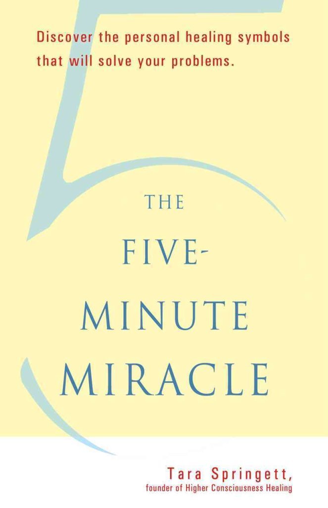 The Five-Minute Miracle: Discover the Personal Healing Symbols that Will Solve Your Problems