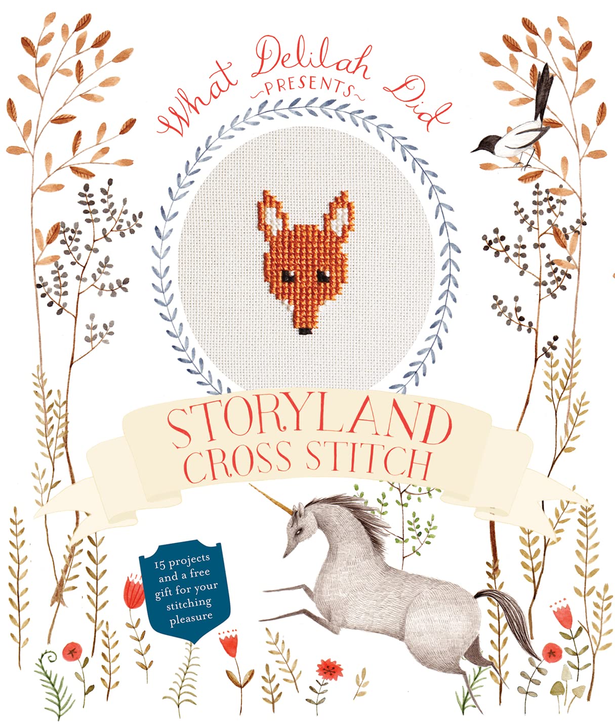 Storyland Cross Stitch: 15 Projects and a Free Gift for Your Stitching Pleasure