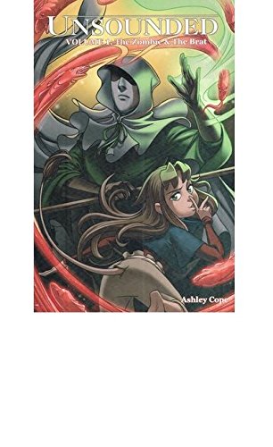 Unsounded Volume 1 The Zombie and The Brat