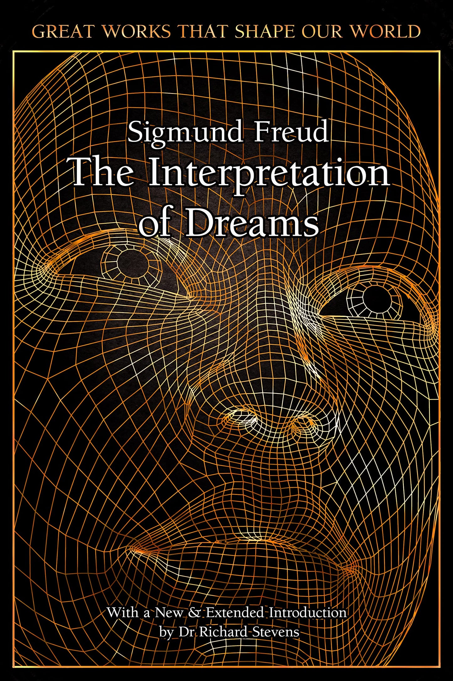 The Interpretation of Dreams (Great Works that Shape our World)