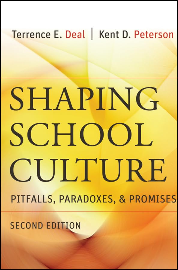 Shaping School Culture: Pitfalls, Paradoxes, and Promises