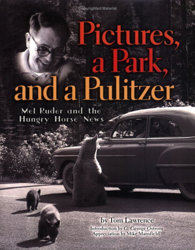 Pictures, a Park, and a Pulitzer: Mel Ruder and the Hungry Horse News