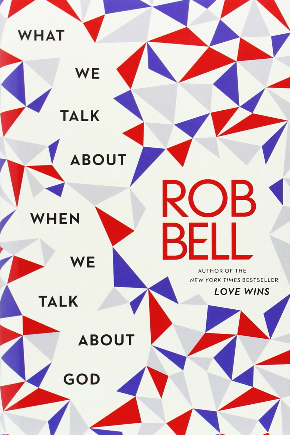 What We Talk About When We Talk About God