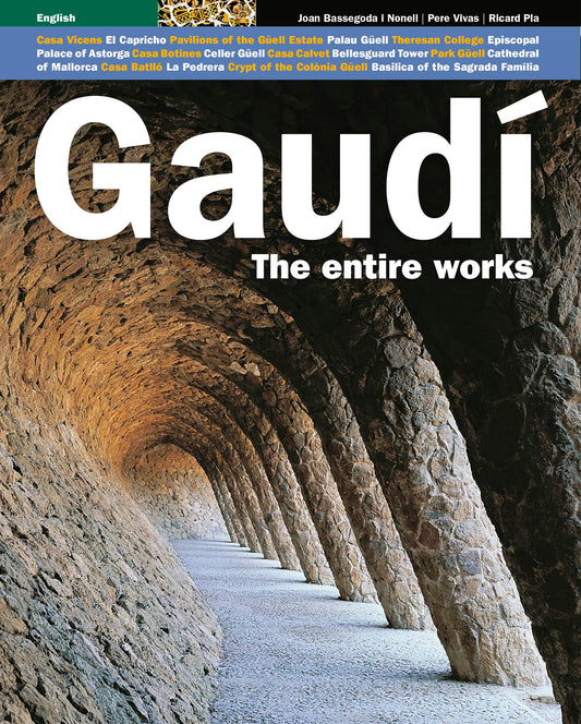 Gaudí the Entire Works: The Entire Works