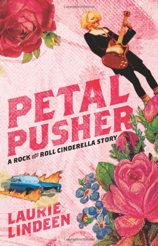 Petal Pusher: A Rock and Roll Cinderella Story