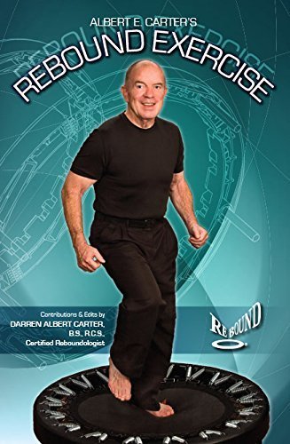 Albert E. Carter's Rebound Exercise by Albert E. Carter (2014-05-03)