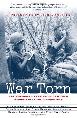 War Torn: The Personal Experiences of Women Reporters in the Vietnam War