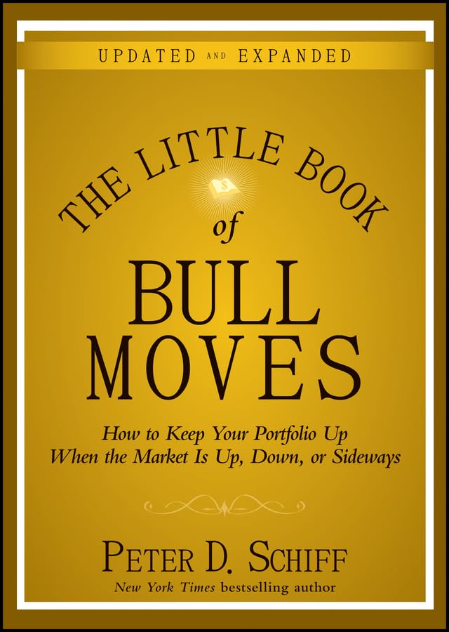 The Little Book of Bull Moves, Updated and Expanded: How to Keep Your Portfolio Up When the Market Is Up, Down, or Sideways