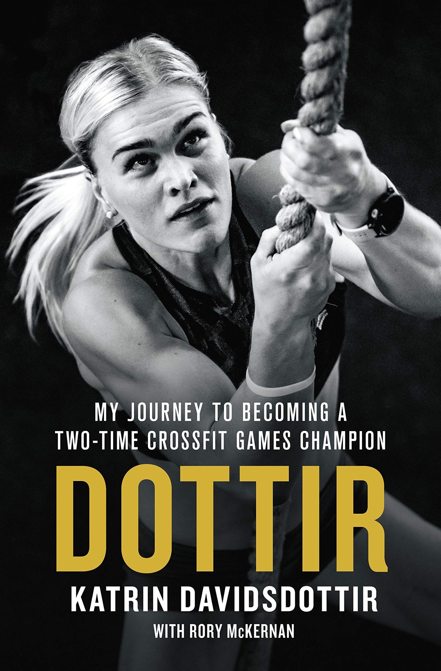 Dottir: My Journey to Becoming a Two-Time CrossFit Games Champion