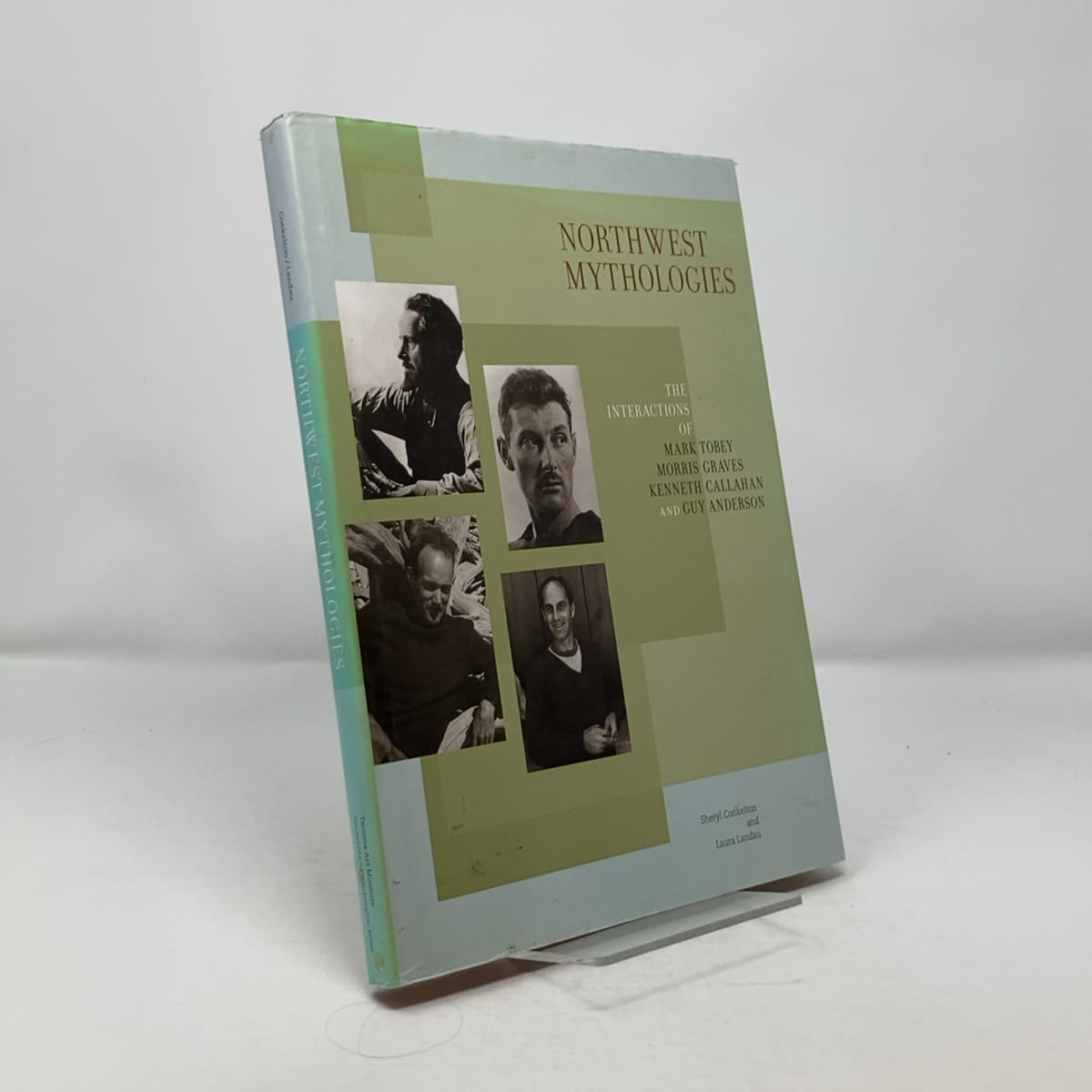 Northwest Mythologies: The Interactions of Mark Tobey, Morris Graves, Kenneth Callahan, and Guy Anderson