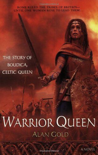 Warrior Queen: The Story of Boudica: Celtic Queen