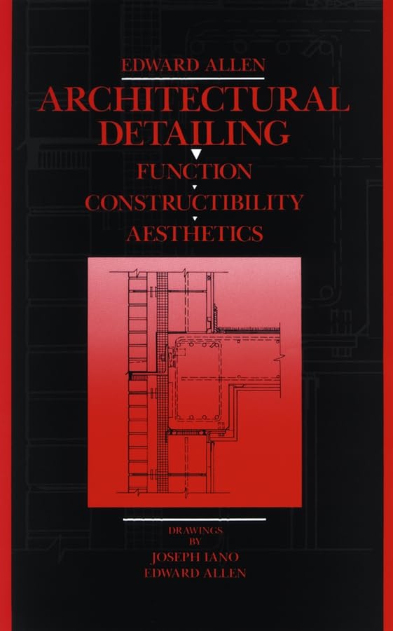Architectural Detailing: Function Constructibility Aesthetics