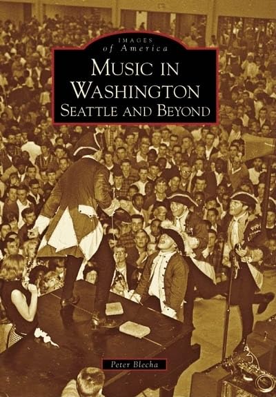 Music in Washington: Seattle and Beyond (Images of America: Washington)