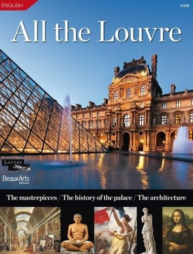 TOUT LE LOUVRE (ANG ): THE MASTERPIECES/THE HISTORY OF THE PALACE/THE ARCHITECTURE