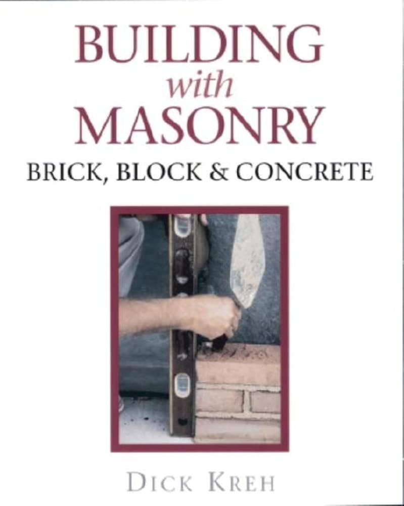 Building With Masonry: Brick, Block & Concrete