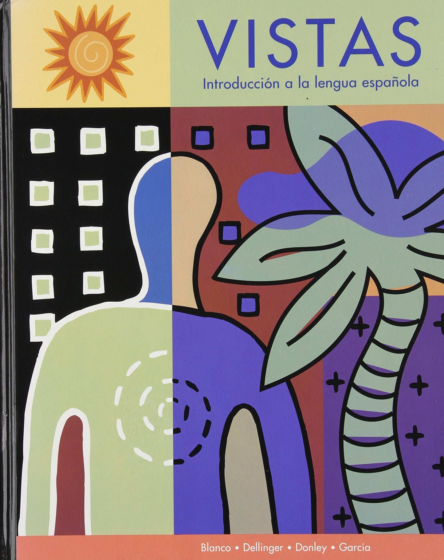 Vistas Student Textbook: Introduccion a la lengua espanola (Spanish Edition)