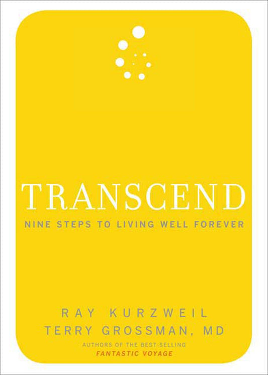 Transcend: Nine Steps to Living Well Forever