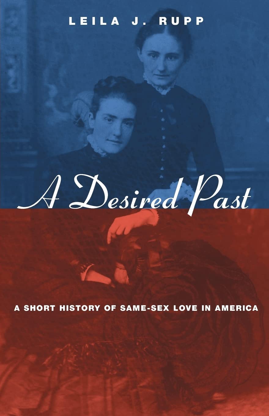 A Desired Past: A Short History of Same-Sex Love in America