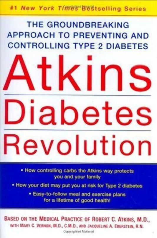 Atkins Diabetes Revolution: The Groundbreaking Approach to Preventing and Controlling Type 2 Diabetes