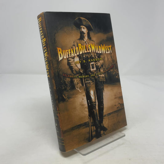 Buffalo Bill's Wild West: Celebrity, Memory, and Popular History