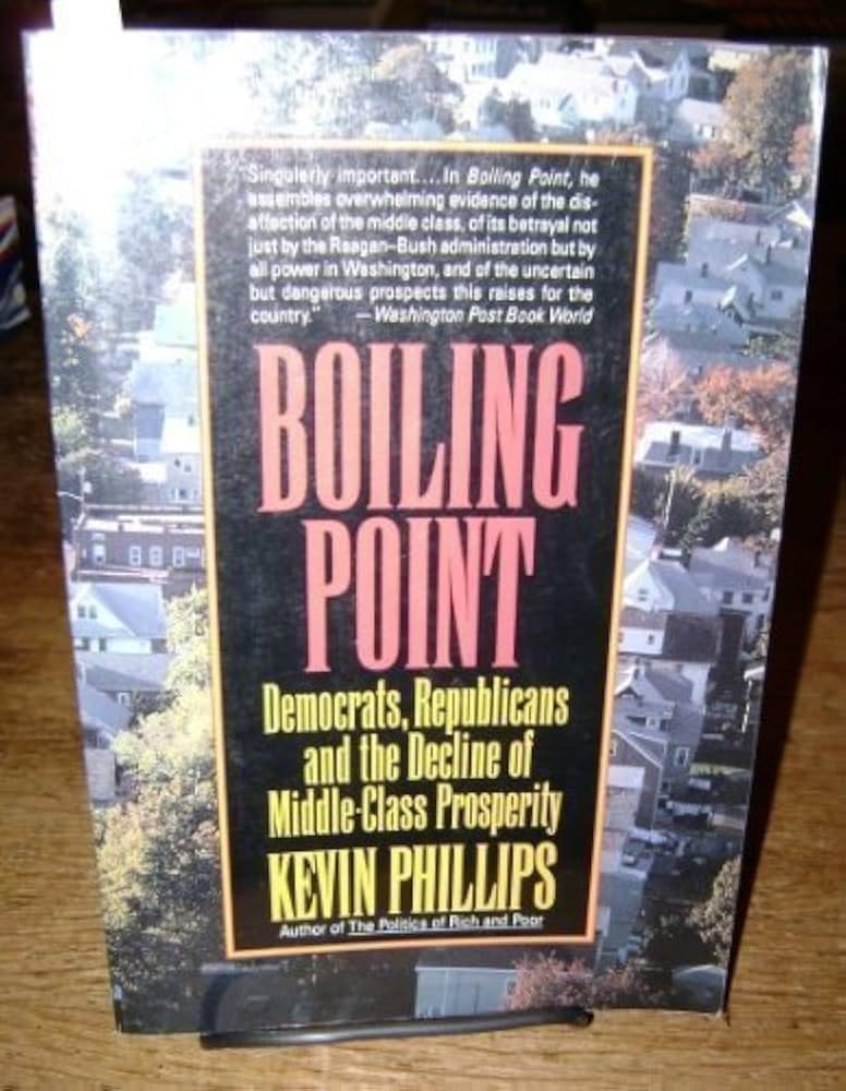 Boiling Point: Democrats, Republicans, and the Decline of Middle-Class Prosperity