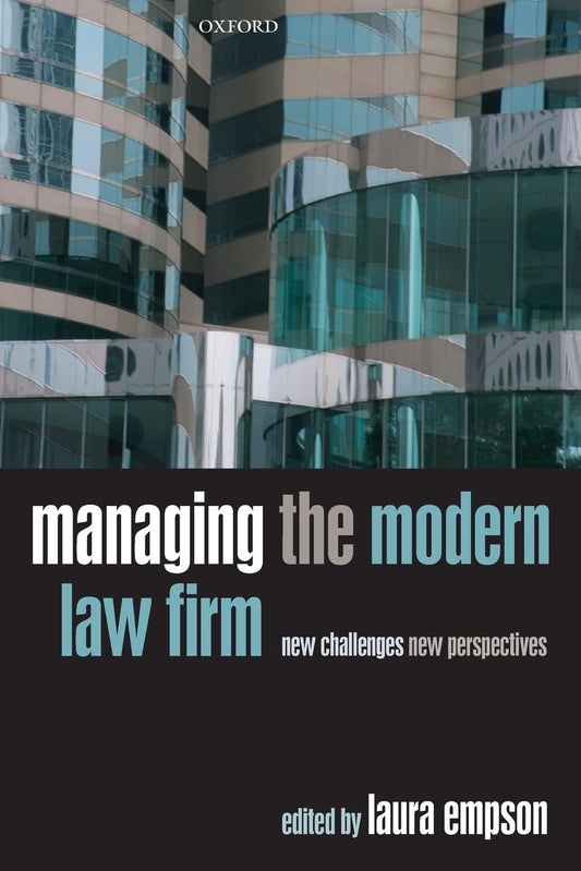 Managing the Modern Law Firm: New Challenges, New Perspectives